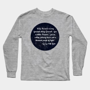 “A Thousand Points of Light” George HW Bush Long Sleeve T-Shirt